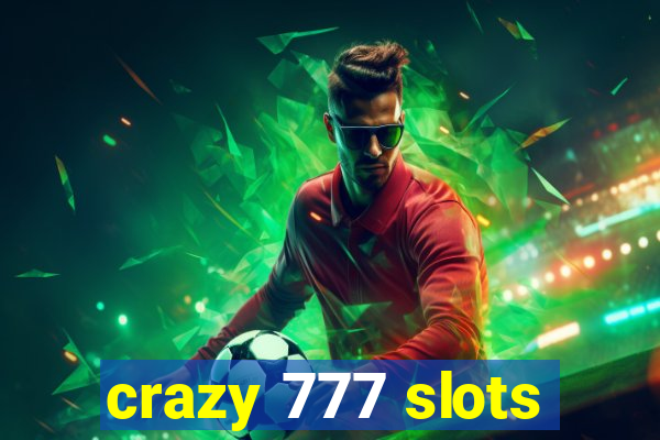 crazy 777 slots